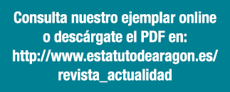 Consulta nuestro ejemplar online o desc rgate el PDF en  http   www estatutodearagon es  revista_actualidad