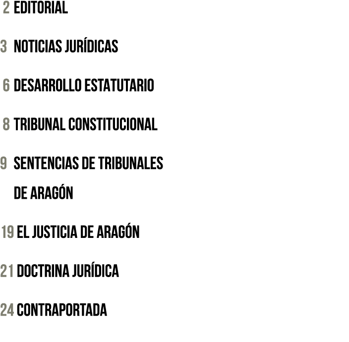  2 EDITORIAL 3 NOTICIAS JURÍDICAS 6 DESARROLLO ESTATUtARIO 8 TRIBUNAL CONSTITUCIONAL 9 SENTENCIAS DE TRIBUNALES DE AR   